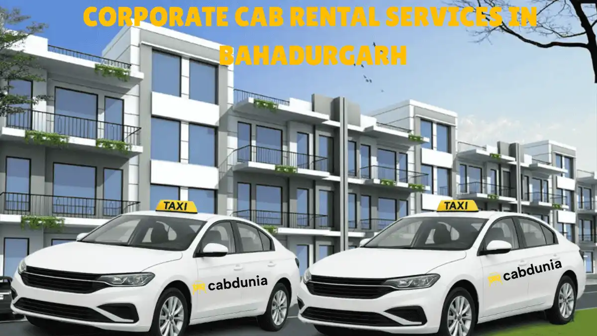 Corporate Cab Rental Service in Bahadurgarh
