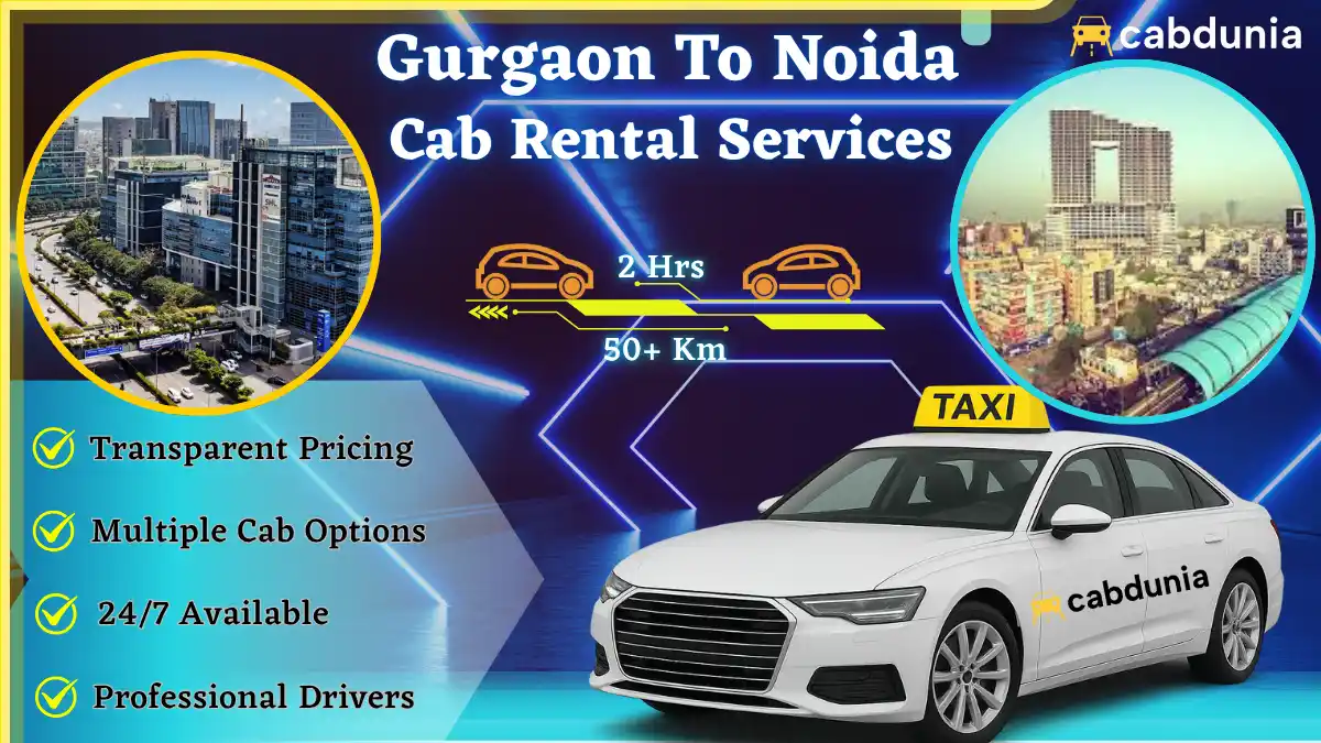 Gurgaon to Noida Taxi Service